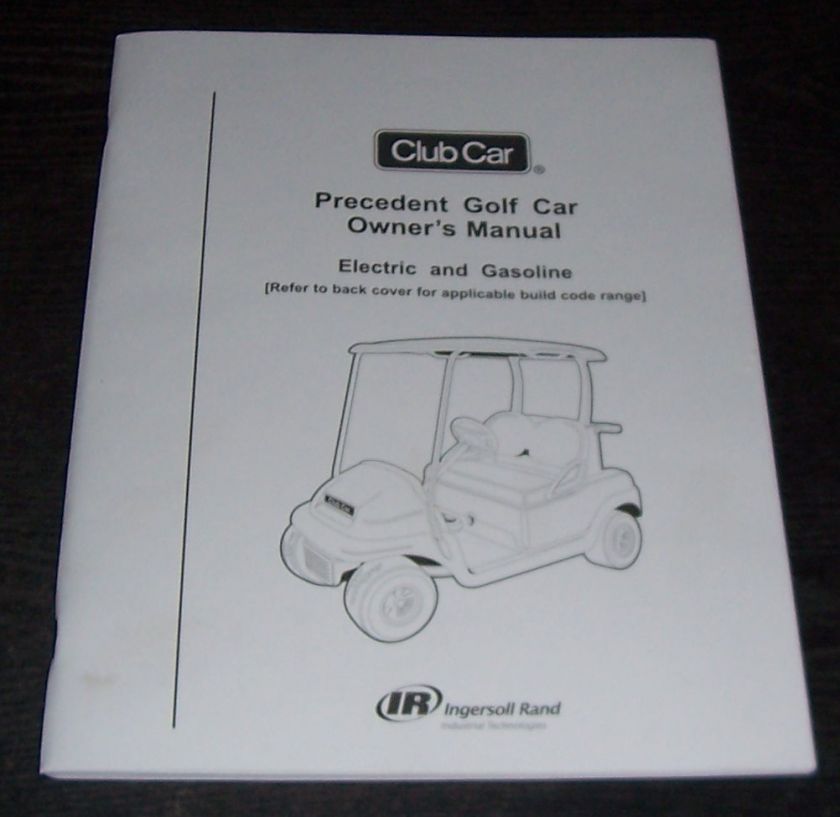 CLUB CAR GAS GOLF CART PRECEDENT OWNERS MANUAL 2011  